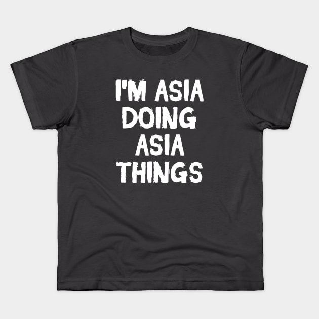 I'm Asia doing Asia things Kids T-Shirt by hoopoe